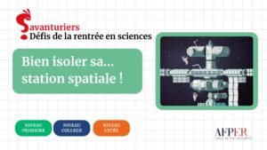 Défi – Bien isoler sa… station spatiale !