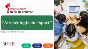 Défi – L’archéologie du “sport”